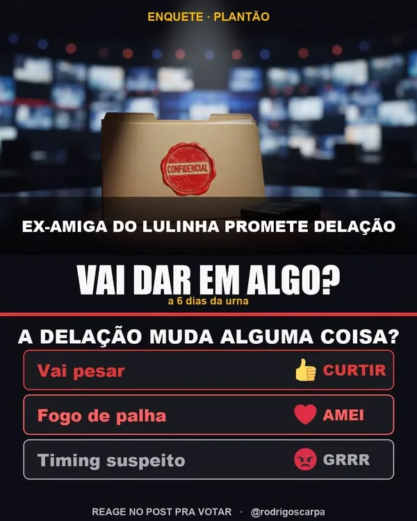 Arte do post: A ex-amiga do Lulinha prometeu delação a 6 dias da urna. Isso muda alguma coisa?